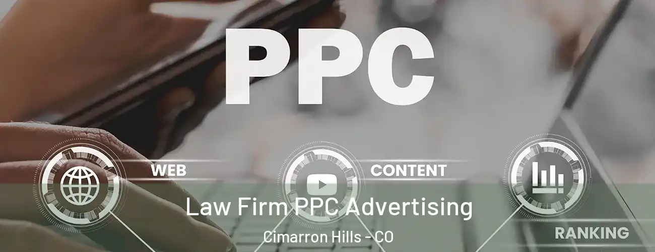  Law Firm PPC Advertising Cimarron Hills - CO