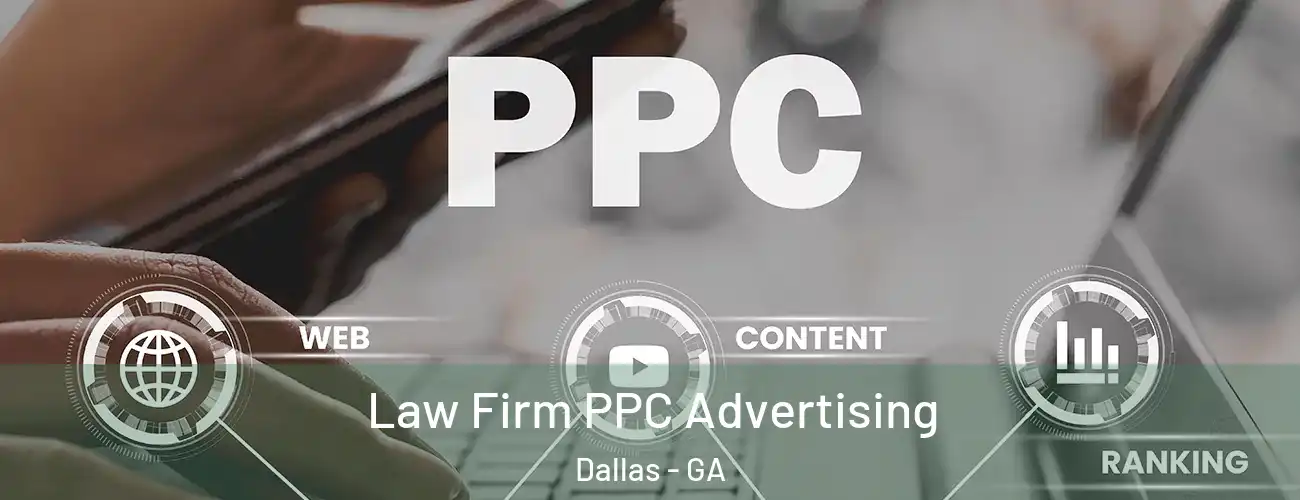 Law Firm PPC Advertising Dallas - GA