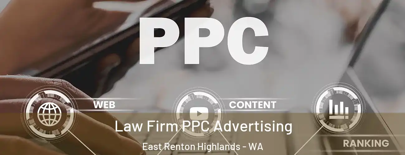 Law Firm PPC Advertising East Renton Highlands - WA