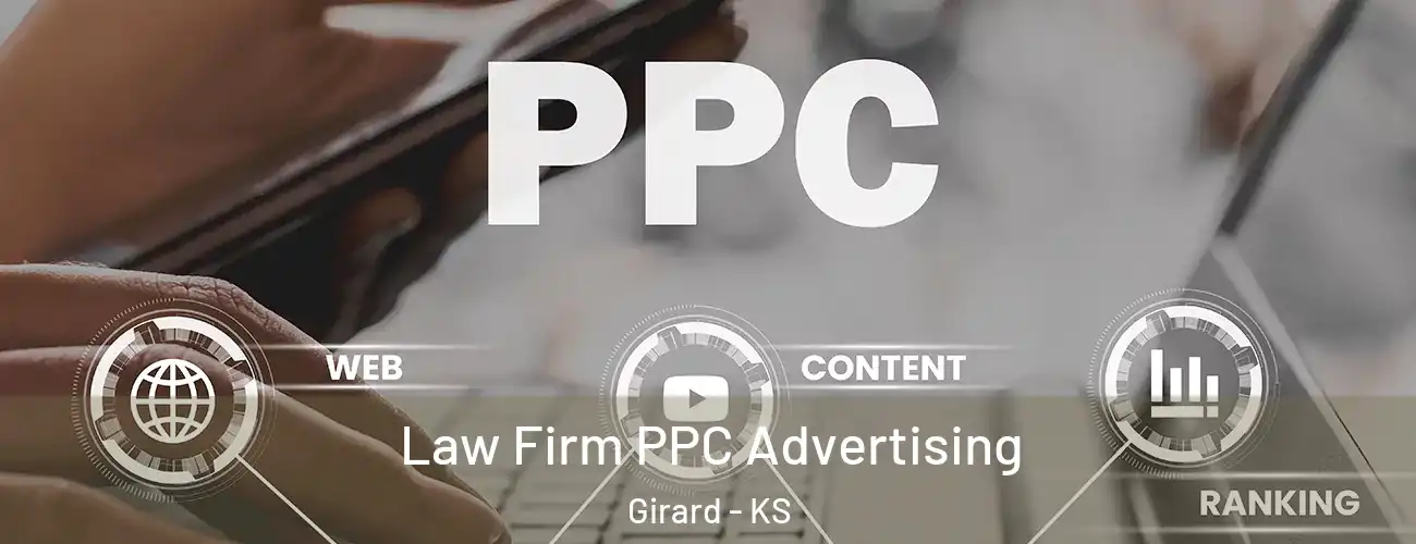  Law Firm PPC Advertising Girard - KS