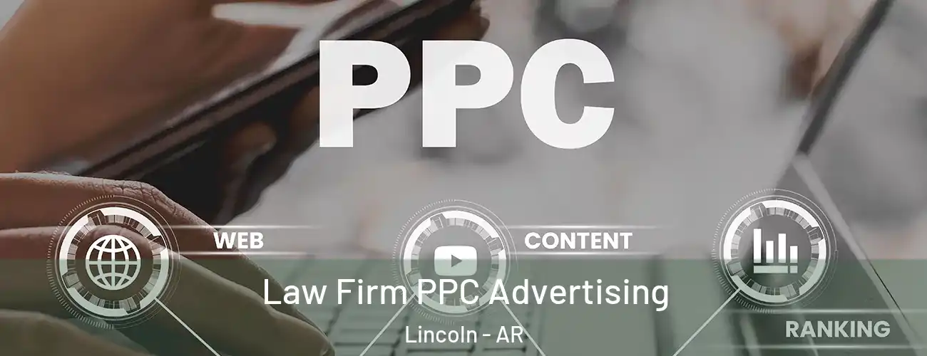  Law Firm PPC Advertising Lincoln - AR