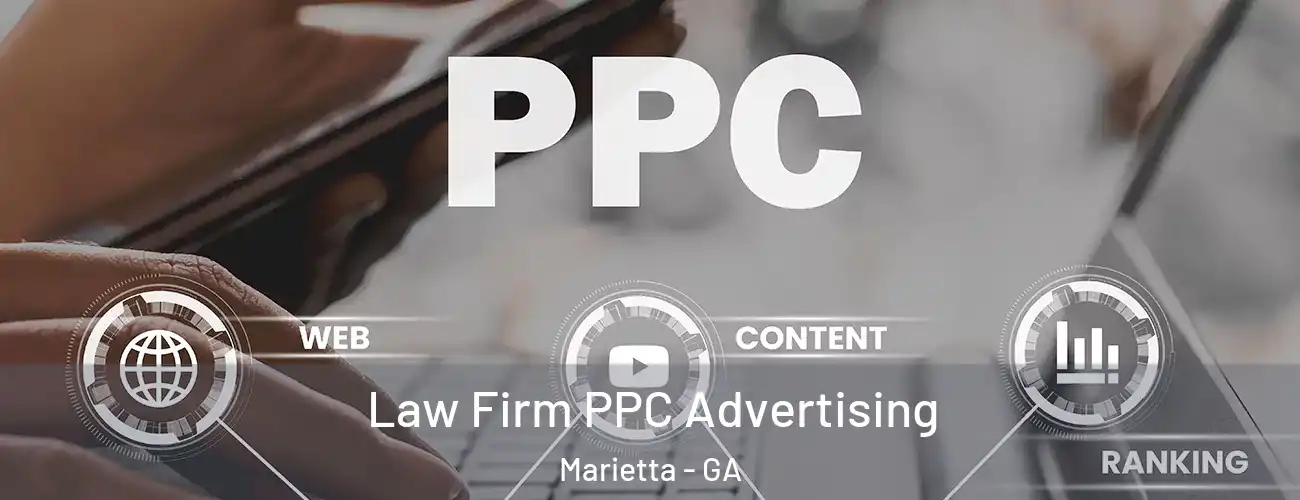  Law Firm PPC Advertising Marietta - GA