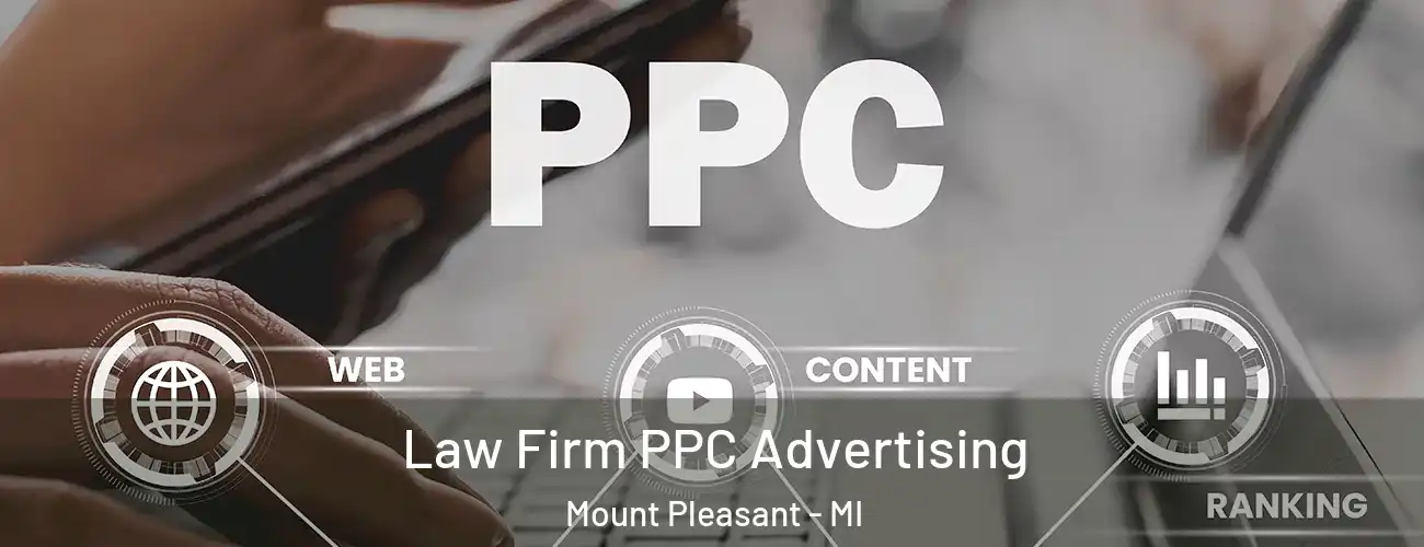  Law Firm PPC Advertising Mount Pleasant - MI