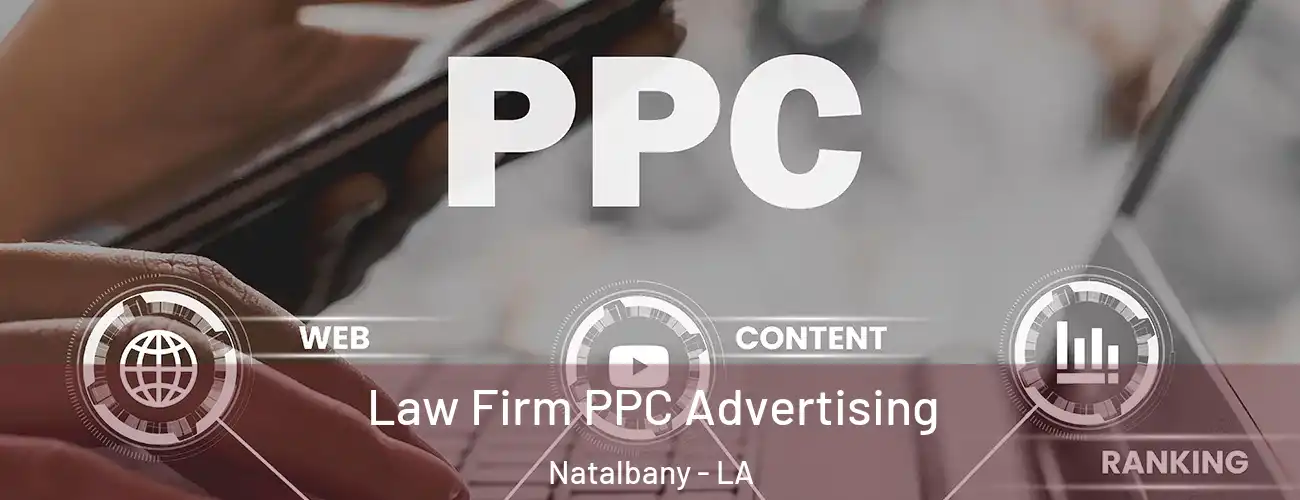  Law Firm PPC Advertising Natalbany - LA