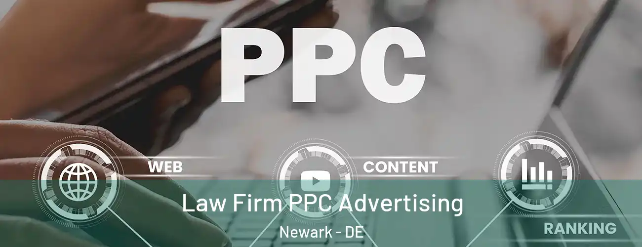  Law Firm PPC Advertising Newark - DE