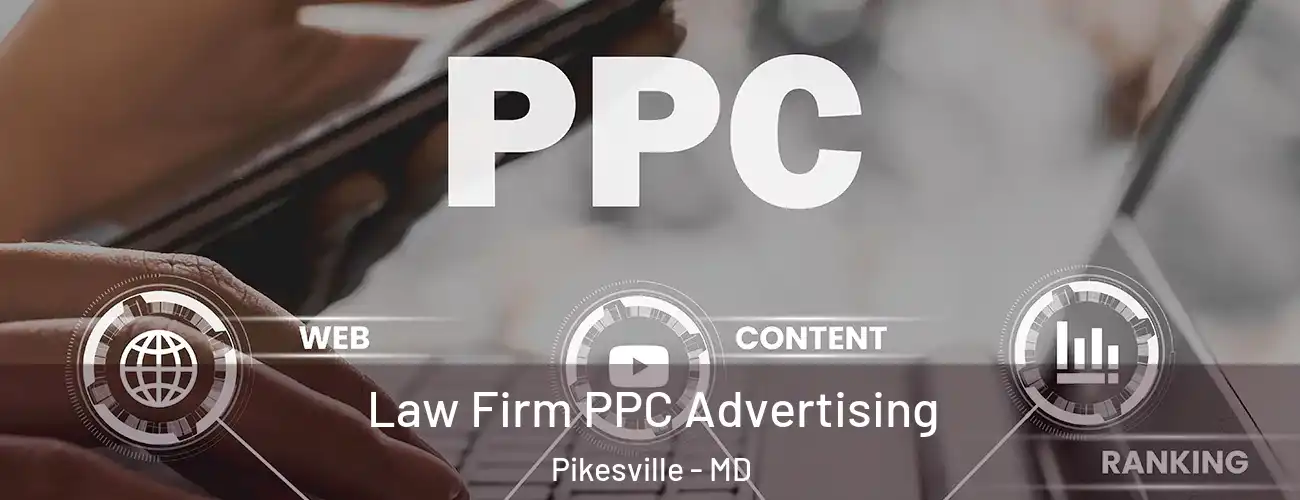  Law Firm PPC Advertising Pikesville - MD