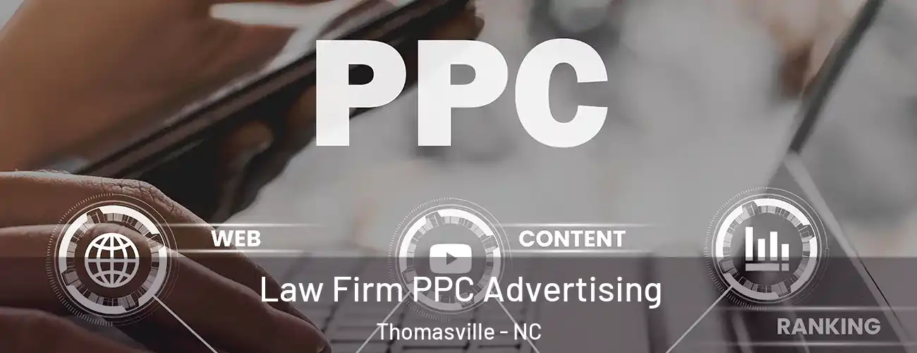  Law Firm PPC Advertising Thomasville - NC