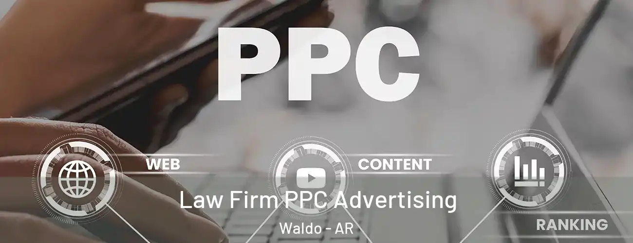 Law Firm PPC Advertising Waldo - AR