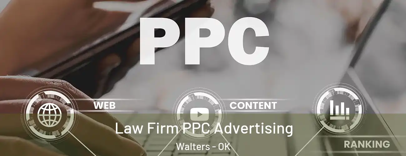  Law Firm PPC Advertising Walters - OK