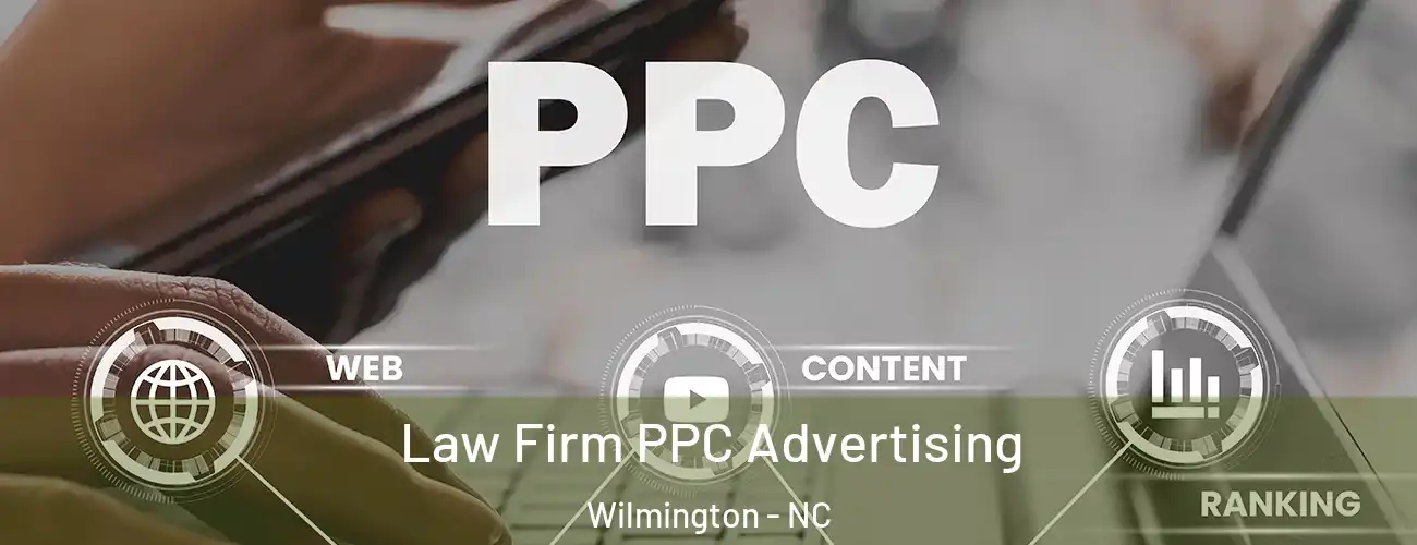  Law Firm PPC Advertising Wilmington - NC