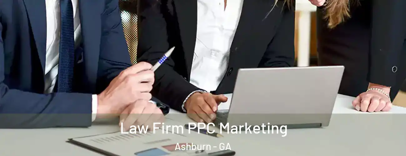  Law Firm PPC Marketing Ashburn - GA