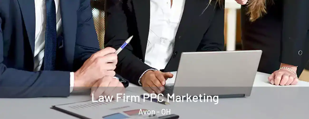  Law Firm PPC Marketing Avon - OH