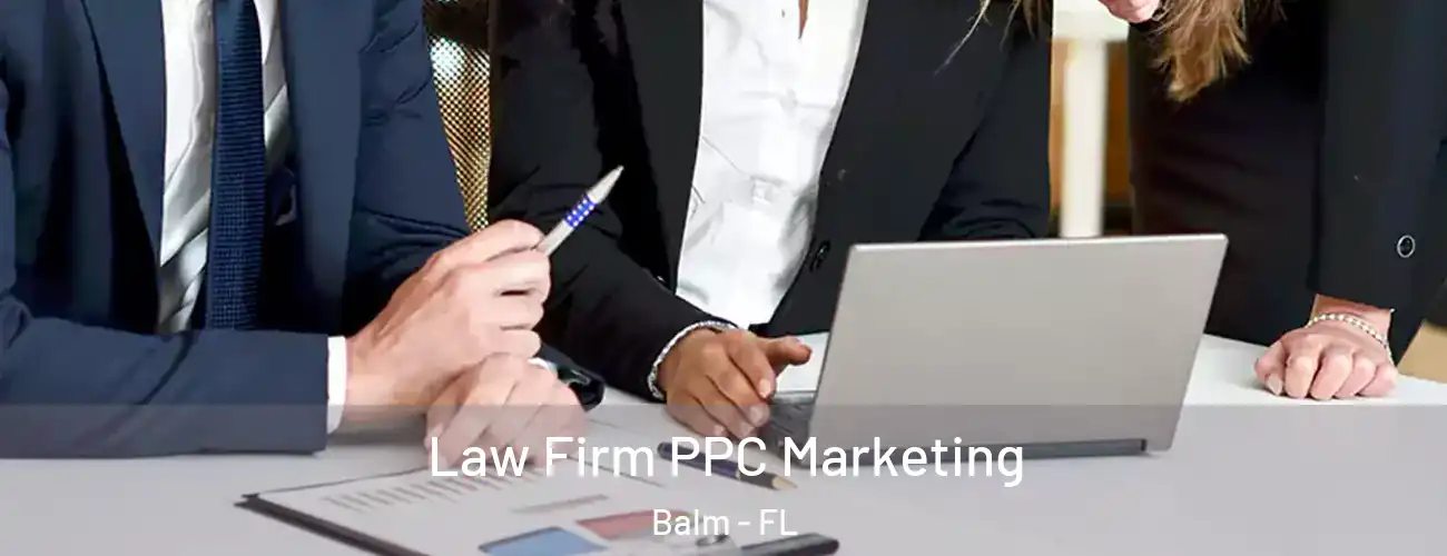  Law Firm PPC Marketing Balm - FL