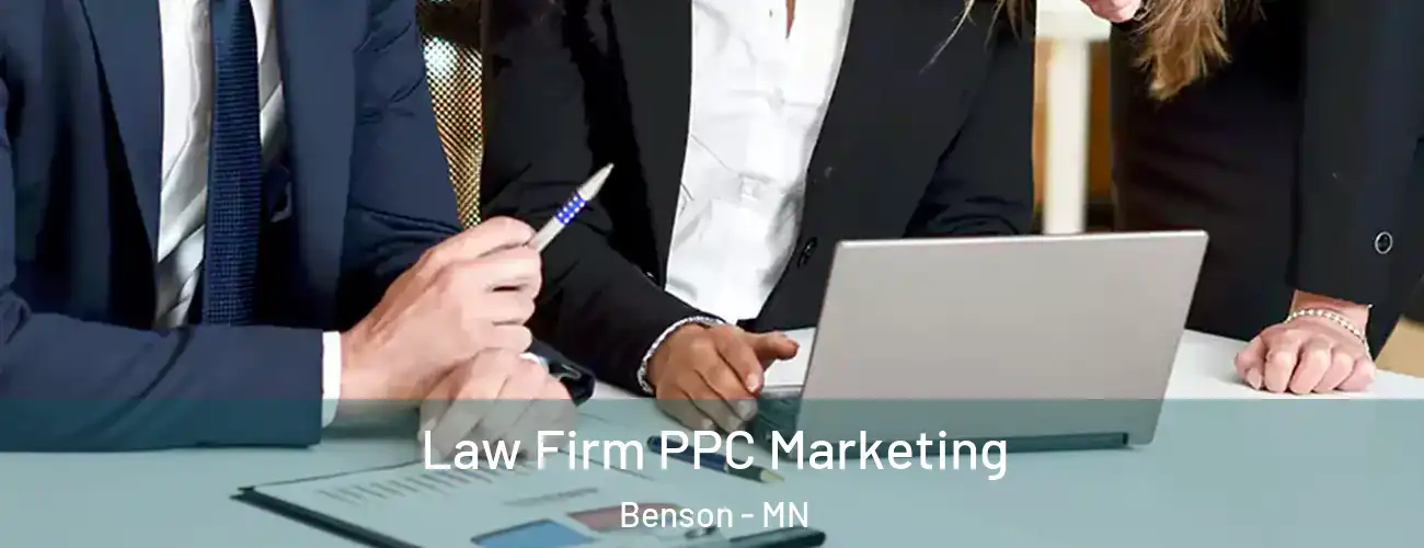  Law Firm PPC Marketing Benson - MN