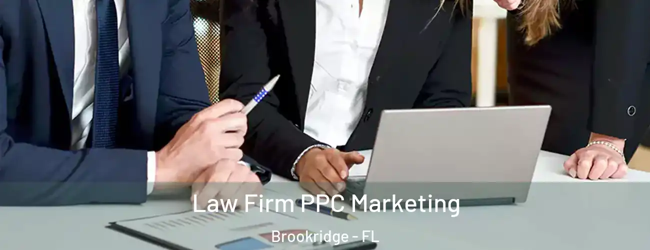  Law Firm PPC Marketing Brookridge - FL