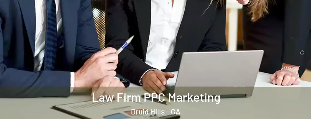 Law Firm PPC Marketing Druid Hills - GA