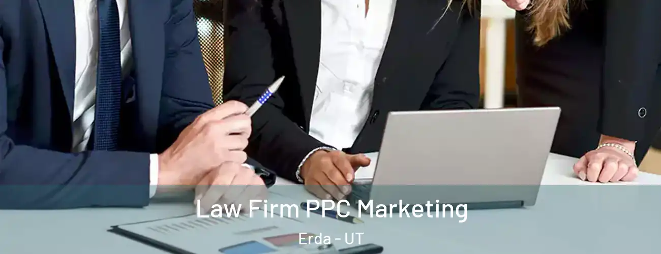  Law Firm PPC Marketing Erda - UT