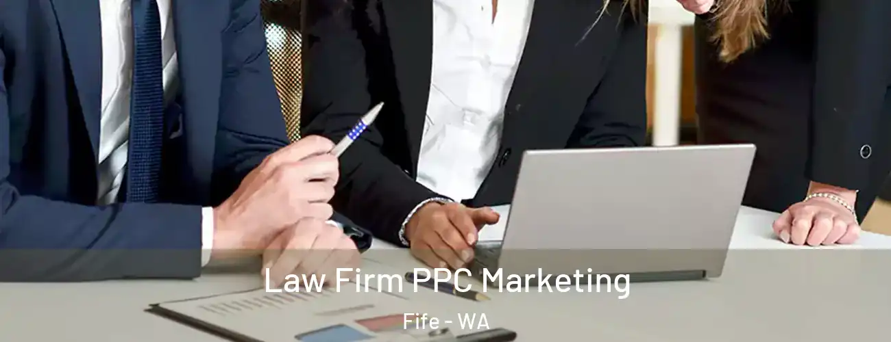 Law Firm PPC Marketing Fife - WA
