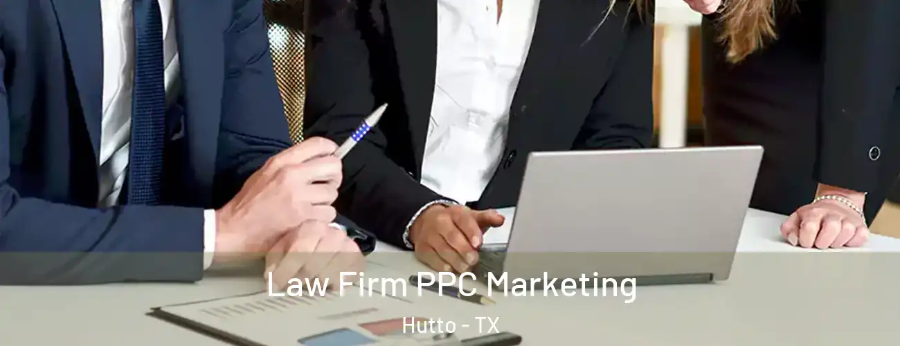 Law Firm PPC Marketing Hutto - TX