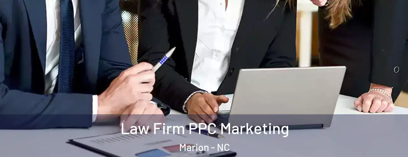 Law Firm PPC Marketing Marion - NC