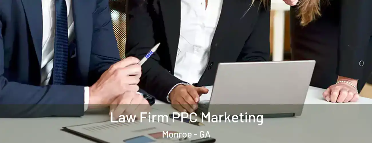  Law Firm PPC Marketing Monroe - GA