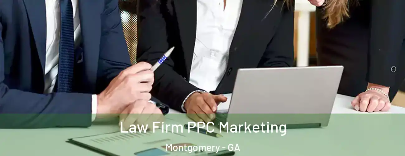 Law Firm PPC Marketing Montgomery - GA