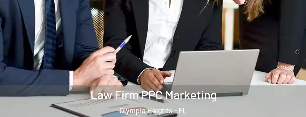 Law Firm PPC Marketing Olympia Heights - FL