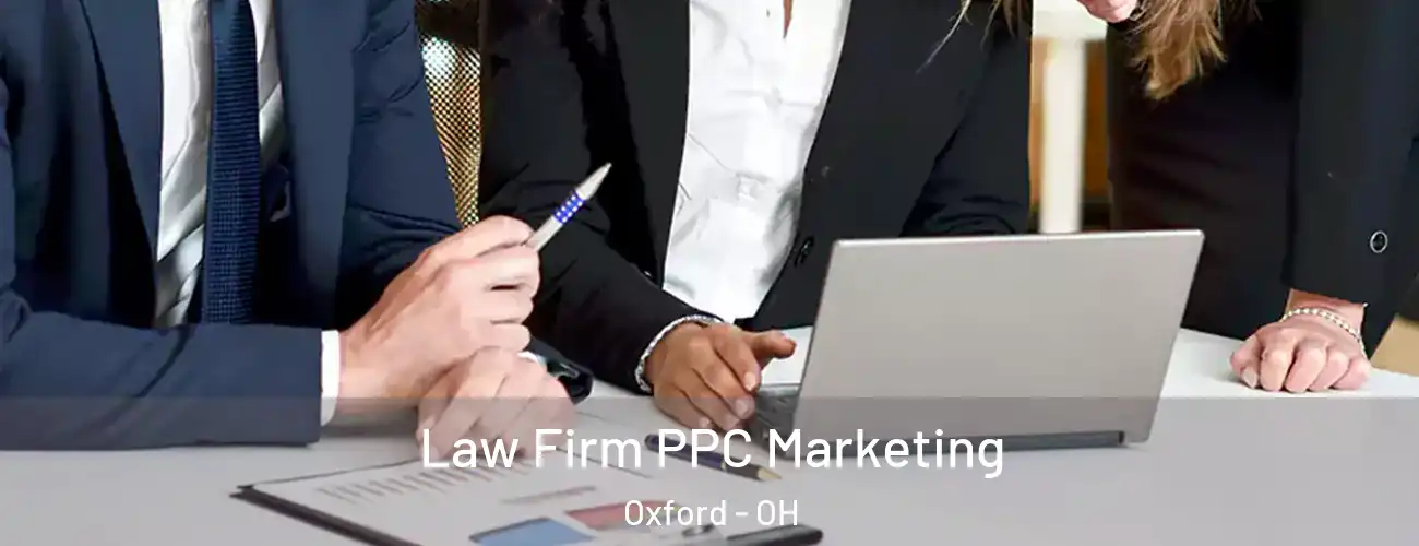 Law Firm PPC Marketing Oxford - OH