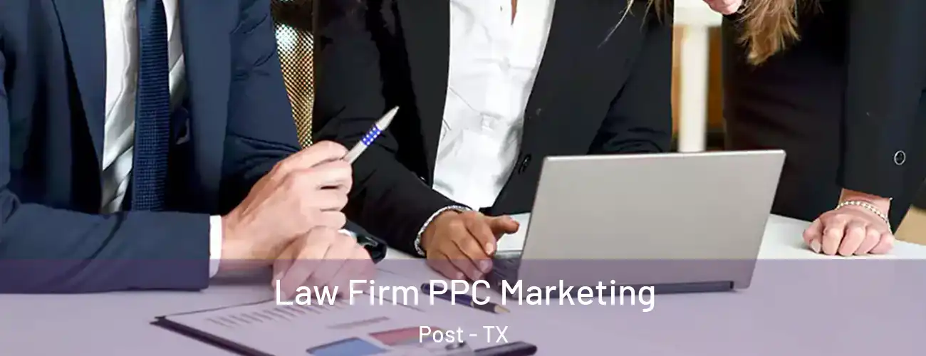 Law Firm PPC Marketing Post - TX
