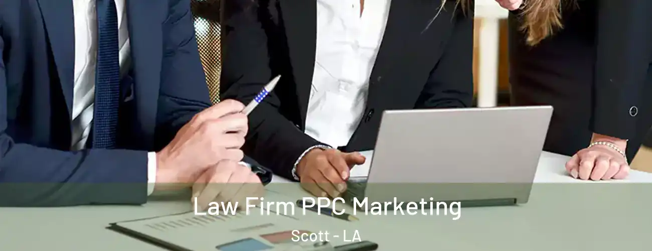  Law Firm PPC Marketing Scott - LA