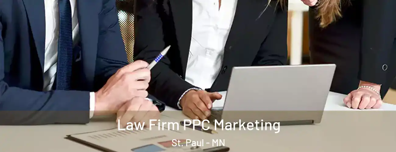  Law Firm PPC Marketing St. Paul - MN