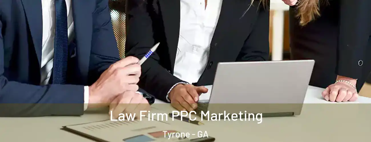  Law Firm PPC Marketing Tyrone - GA