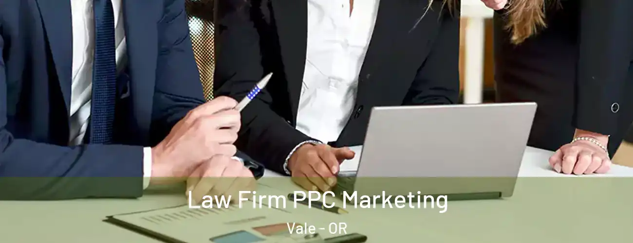  Law Firm PPC Marketing Vale - OR