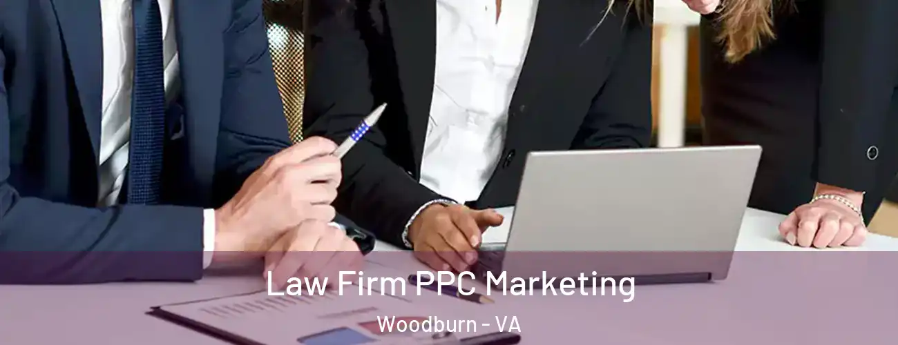  Law Firm PPC Marketing Woodburn - VA