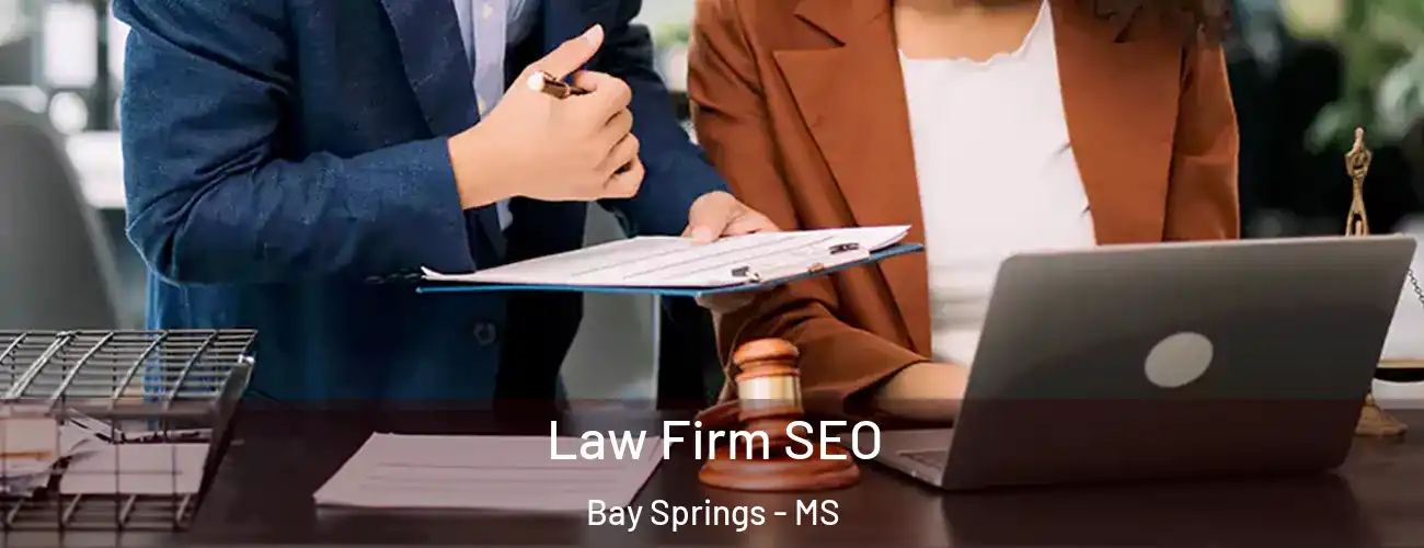  Law Firm SEO Bay Springs - MS
