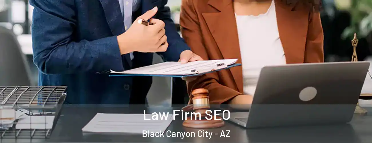 Law Firm SEO Black Canyon City - AZ