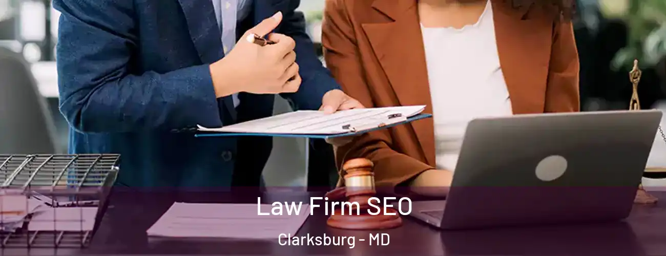  Law Firm SEO Clarksburg - MD