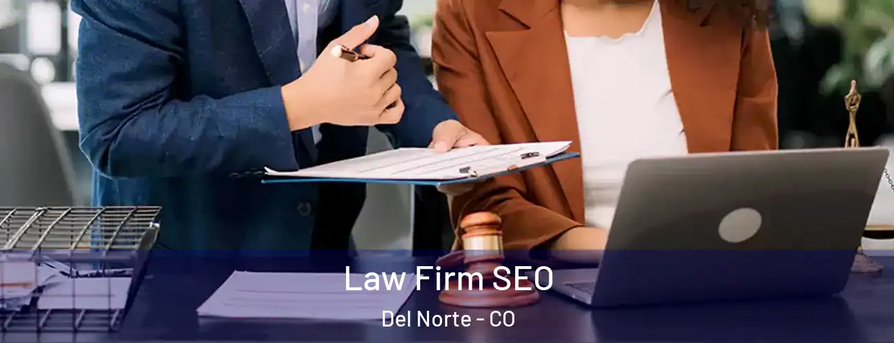 Law Firm SEO Del Norte - CO