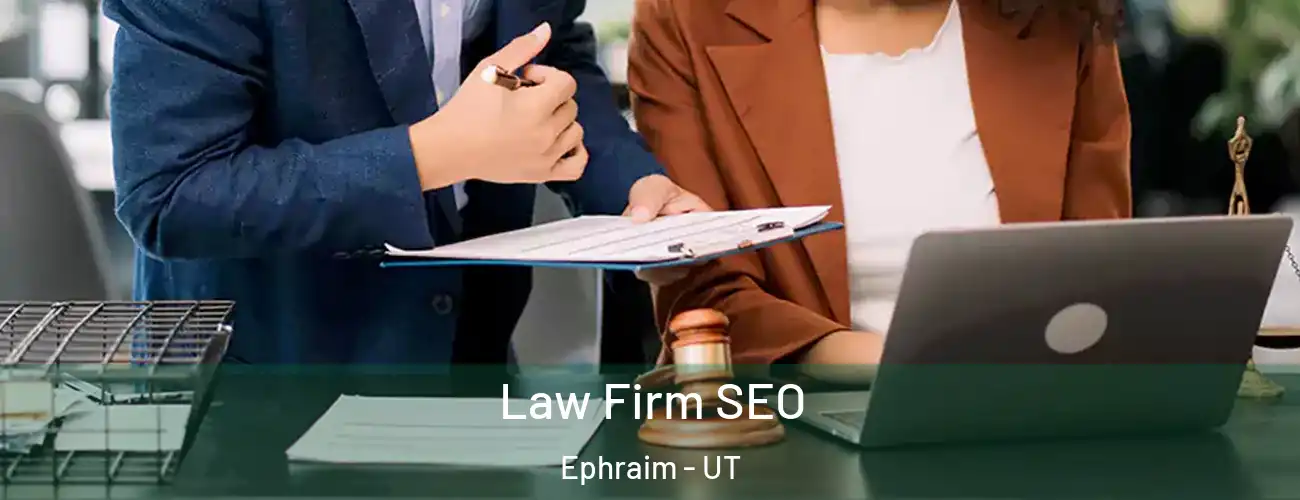  Law Firm SEO Ephraim - UT