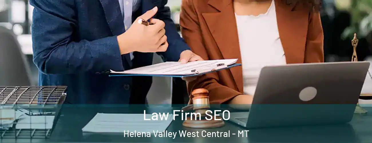 Law Firm SEO Helena Valley West Central - MT