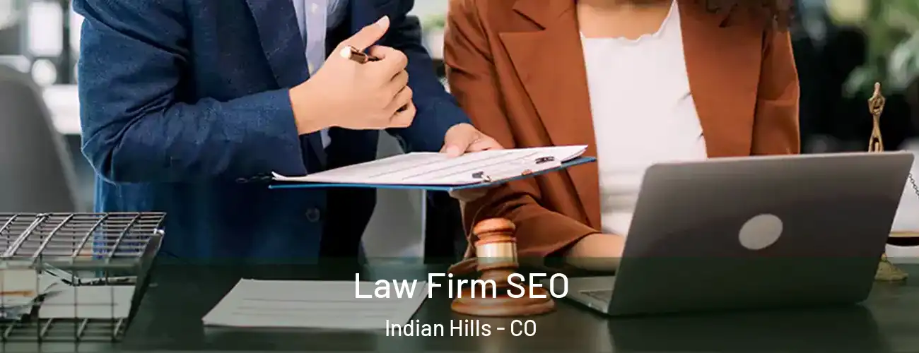 Law Firm SEO Indian Hills - CO
