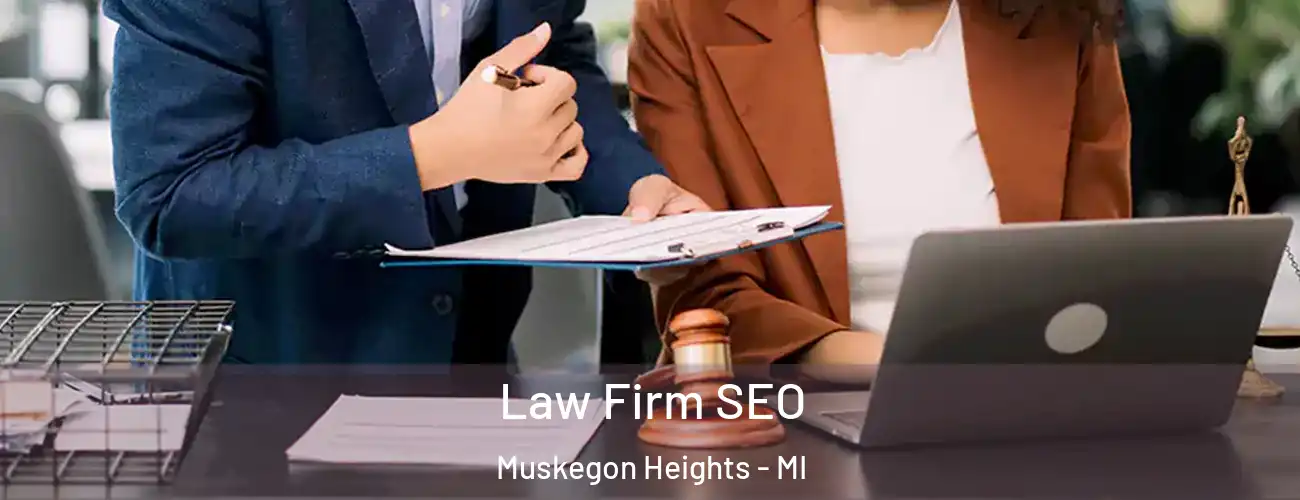 Law Firm SEO Muskegon Heights - MI