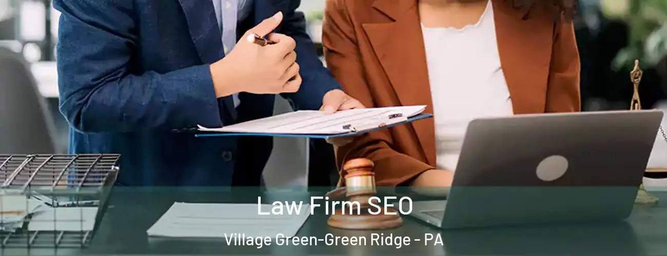 Law Firm SEO Village Green-Green Ridge - PA