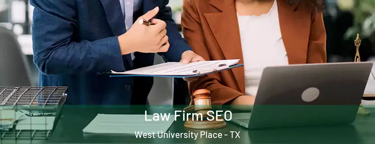 Law Firm SEO West University Place - TX