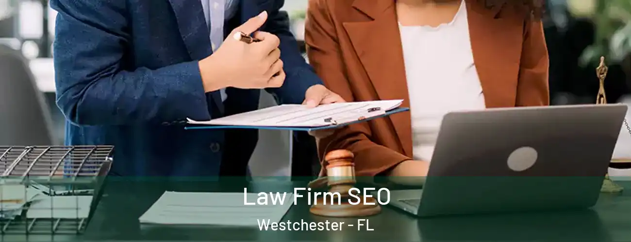  Law Firm SEO Westchester - FL