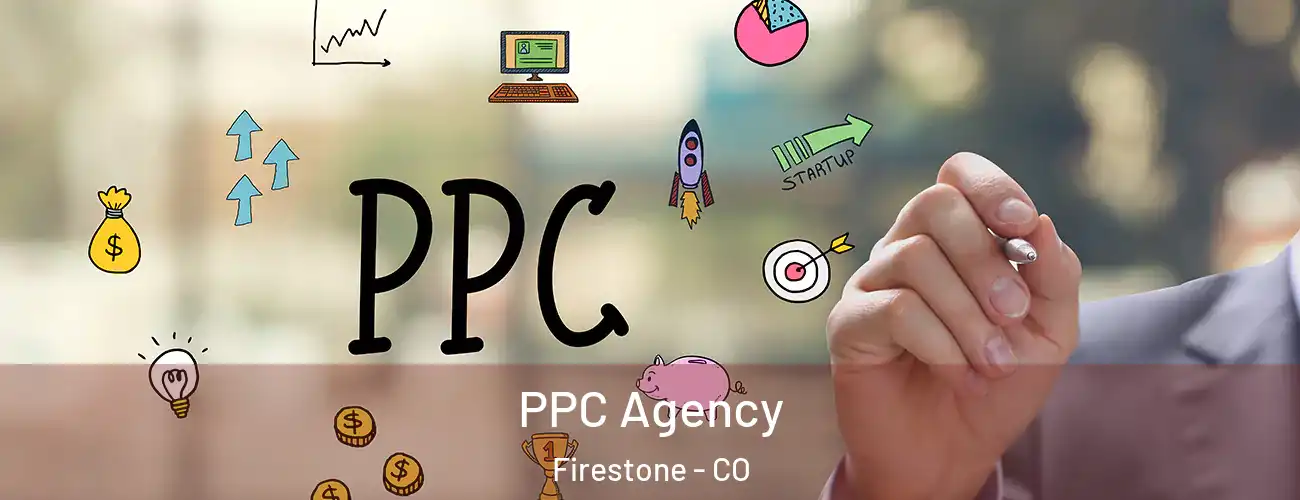  PPC Agency Firestone - CO