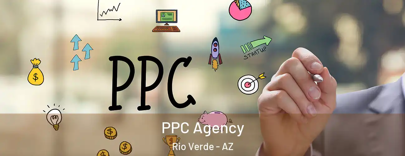  PPC Agency Rio Verde - AZ