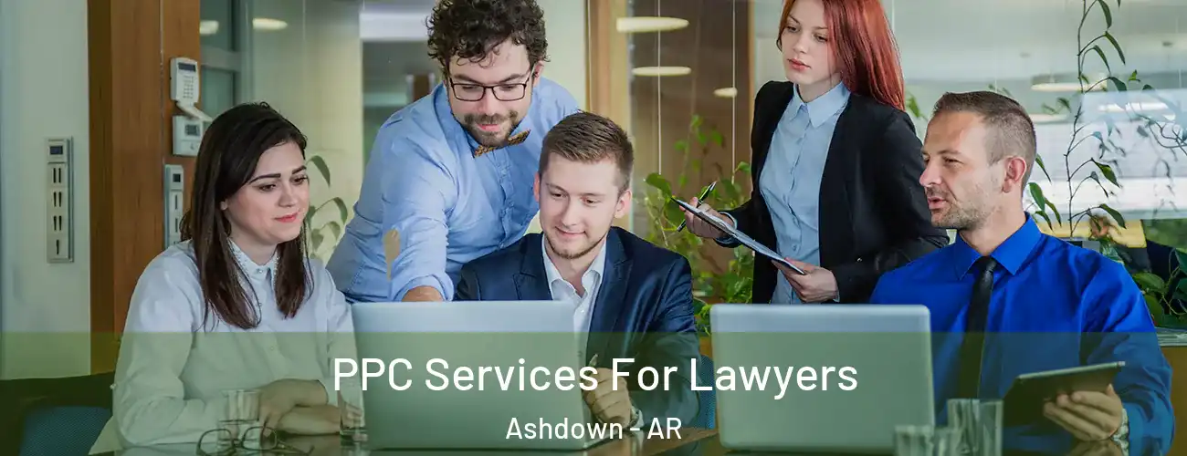  PPC Services For Lawyers Ashdown - AR