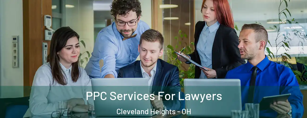  PPC Services For Lawyers Cleveland Heights - OH