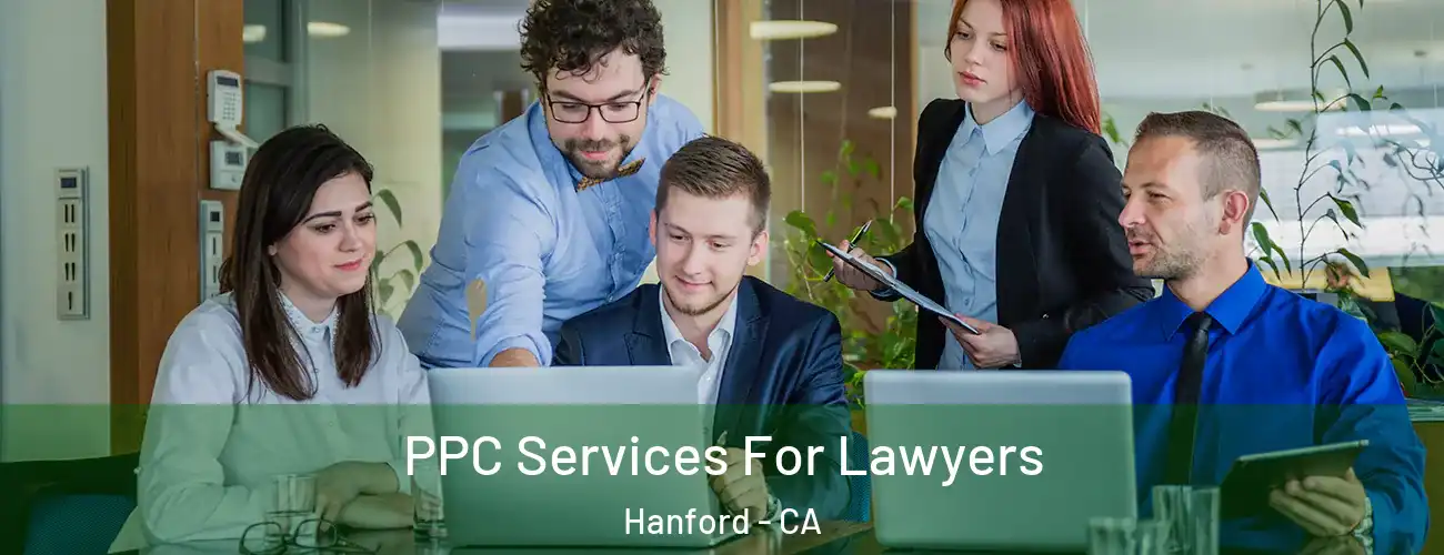  PPC Services For Lawyers Hanford - CA